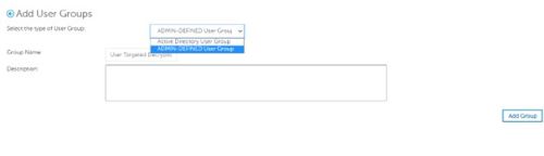 ADMIN-DEFINED Group (YÖNETİCİ TANIMLI Grup) seçeneğini belirleyin ve Add Group (Grup Ekle) öğesine tıklayın