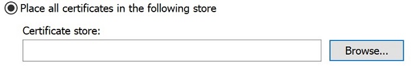 Sélectionnez Placer les certificats dans le magasin suivant, puis cliquez sur Parcourir.