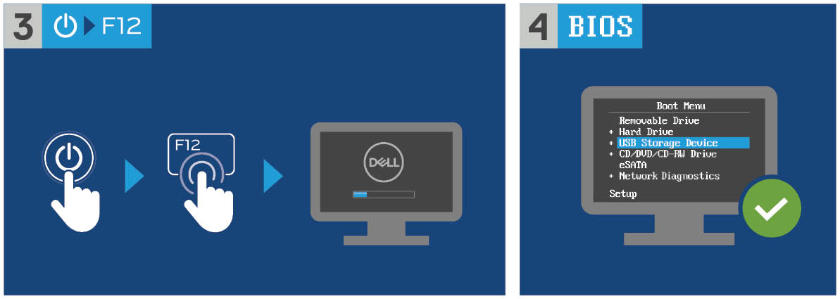 Power on Device, Tap F12, Select USB Storage Device