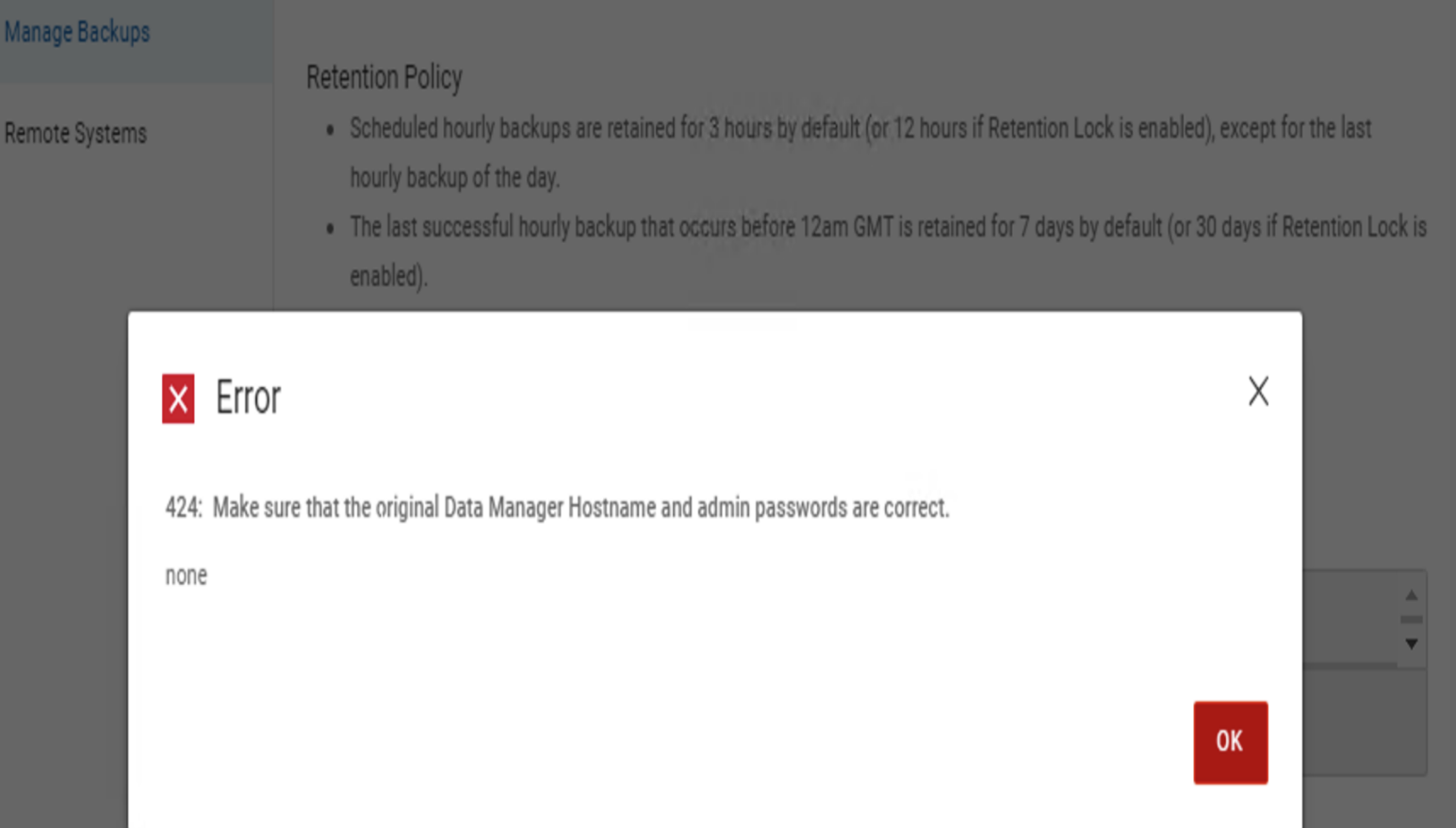 Make sure that the original Data Manager Hostname and admin passwords are correct."