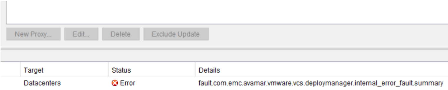 Uživatelské rozhraní zobrazující, že nástroj Proxy Deployment Manager selhal s chybou fault.com.emc.avamar.vmware.vcs.deploymanager.internal_error_fault.summary