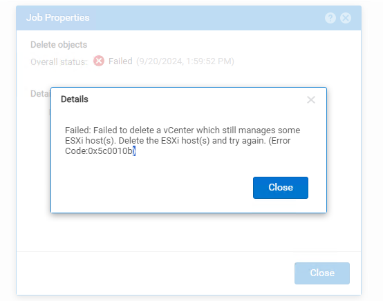 Messaggio di errore:  Failed: Impossibile eliminare un vCenter che gestisce ancora alcuni host ESXi. Eliminare gli host ESXi e riprovare. (Codice errore: 0x5c0010b)