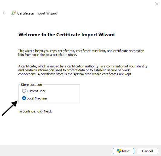 Dans l’Assistant d’installation du certificat, sélectionnez l’option permettant d’installer le certificat de la machine locale, puis cliquez sur Suivant pour continuer.