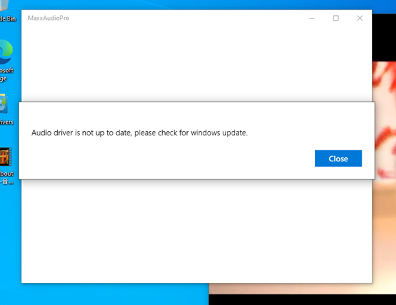 MaxxAudioPro 오류 메시지, 오디오 드라이버가 최신 상태가 아닙니다. Windows 업데이트를 확인하십시오.