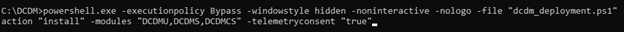 Saisissez powershell.exe -executionpolicy Bypass -windowstyle hidden -noninteractive -nologo -file «&nbsp;dcdm_deployment.ps1&nbsp;» -action < install / uninstall > -modules < modules to install >
