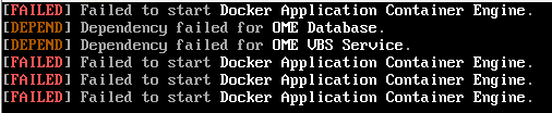 OpenManage Enterprise virtual machine appliance console indicating that the Docker Application Container Engine failed to start