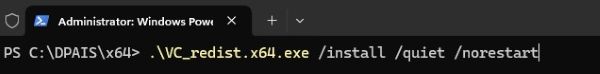 Type .\VC_redist.x64.exe /install /quiet /norestart and press Enter