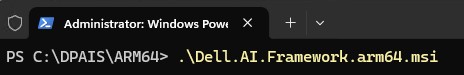 輸入 .\Dell.AI.Framework.arm64.msi /qn /norestart，然後按下 Enter 鍵
