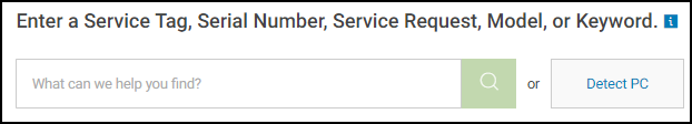 Dell.com Support Enter Service Tag, Serial Number, Service Request, Model, or Keyword
