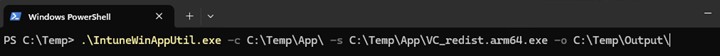 Type .\IntuneWinAppUtil.exe -c C:\Temp\App\ -s C:\Temp\App\VC_redist.arm64.exe -o C:\Temp\Output\