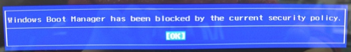 Windows Boot Manager has been blocked by the current security policy