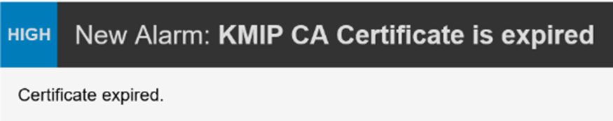 screenshot of KMIP CA Certificate is Expired alarm