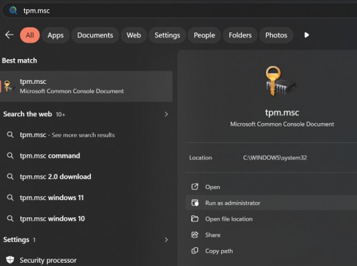 [スタート]を選択し(Windowsキーを押す)、「tpm.msc」と入力して、右側の選択から[管理者として実行]を選択します