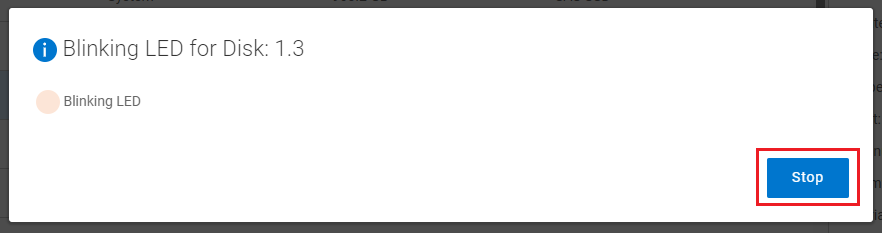 In the Blinking LED light for Disk: . dialog, click Stop to turn off the blinking LED light on the disk drive.