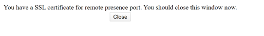 SSL certificate confirmation for remote presence port