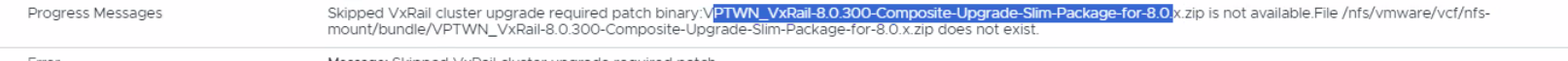VPTWN _VxRail-8.0.300-Composite-Upgrade-Slim-Package-for-8.0.x.zip does not exist